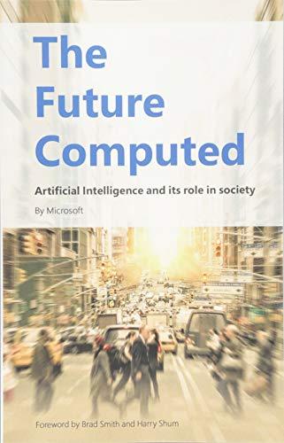 The Future Computed: Artificial Intelligence and its Role in Society