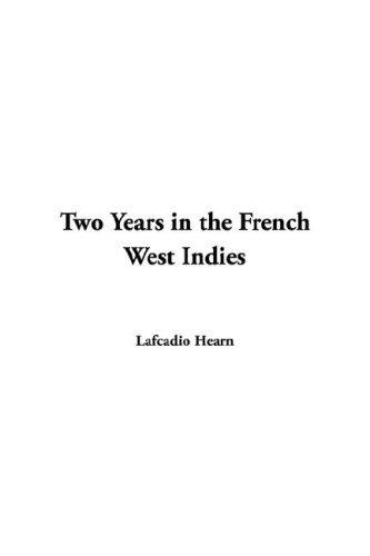 Two Years in the French West Indies