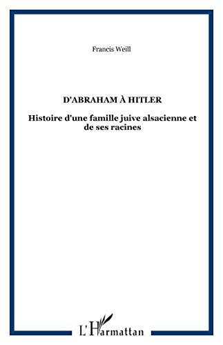 D'Abraham à Hitler : histoire d'une famille juive alsacienne et de ses racines racontée à une petite Québecoise