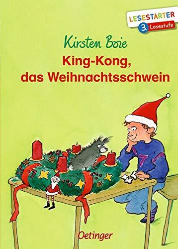 King-Kong, das Weihnachtsschwein: Lesestarter. 3. Lesestufe