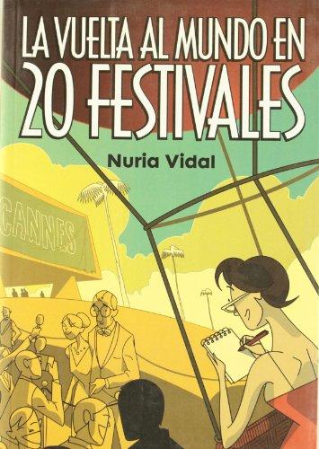 La vuelta al mundo en 20 festivales