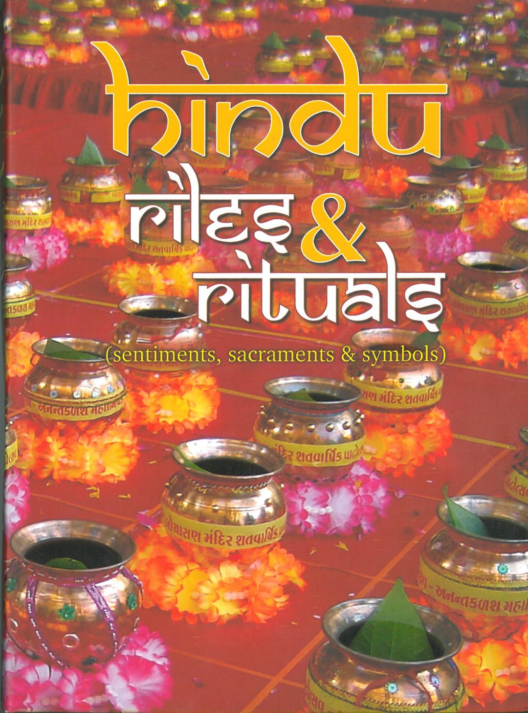 Hindu Rites and Rituals: Sentiments, Sacraments and Symbols