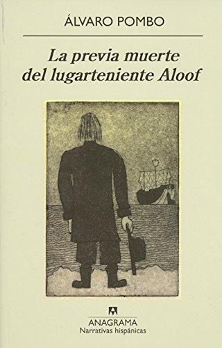 La previa muerte del lugarteniente Aloof (Narrativas hispánicas, Band 461)