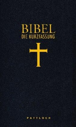 Bibel: Die Kurzfassung