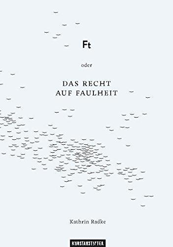 Ft oder Das Recht auf Faulheit: Typographische Auseinandersetzung mit dem Thema Faulheit