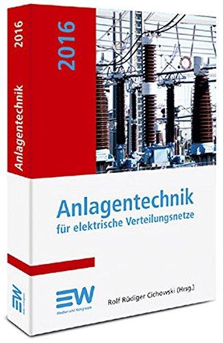 Anlagentechnik 2016: für elektrische Verteilungsnetze