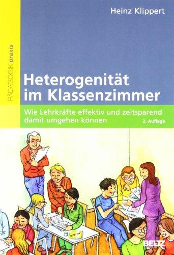 Heterogenität im Klassenzimmer: Wie Lehrkräfte effektiv und zeitsparend damit umgehen können (Beltz Praxis)