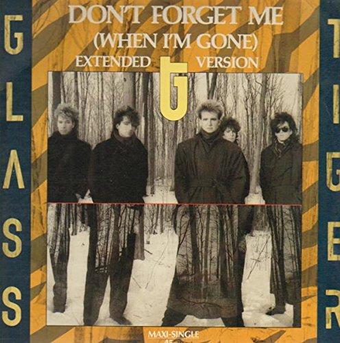 Don't forget me (when I'm gone, Ext. Version, 1986) [Vinyl Single]