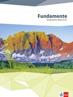 Fundamente Geographie: Schülerbuch Oberstufe