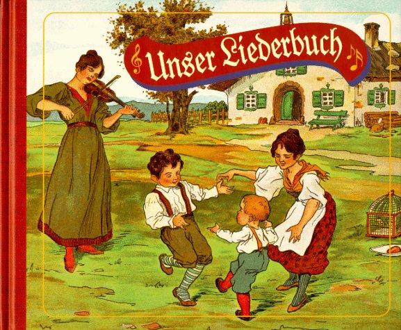 Unser Liederbuch. Die beliebtesten Kinderlieder