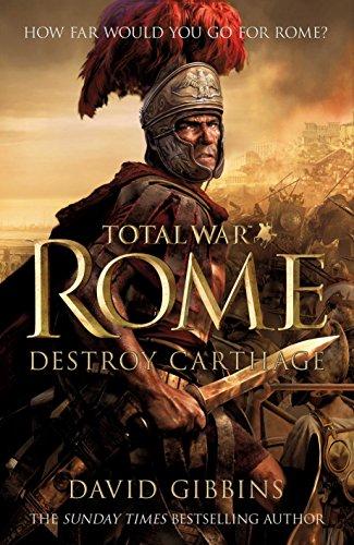 Total War Rome: Destroy Carthage: Based on the Bestselling Game (Total War, 1)