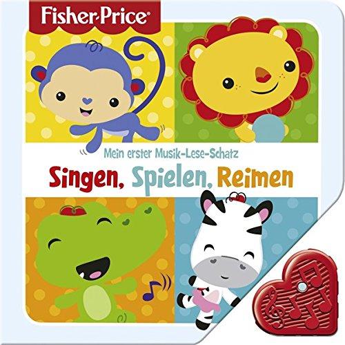 Fisher-Price - Singen, Spielen, Reimen: Mein erster Musik-Lese-Schatz