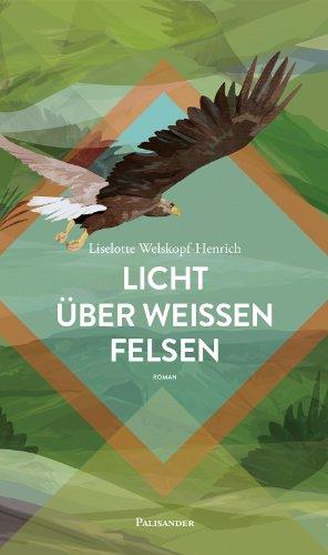 Licht über weißen Felsen: Das Blut des Adlers, Band 2