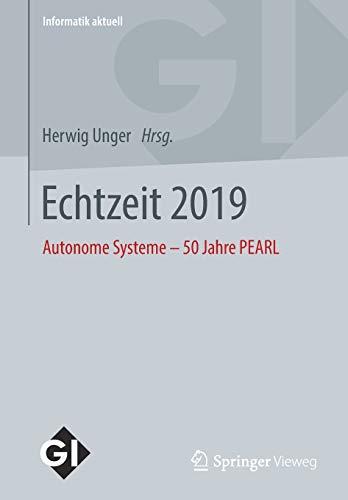 Echtzeit 2019: Autonome Systeme – 50 Jahre PEARL (Informatik aktuell)