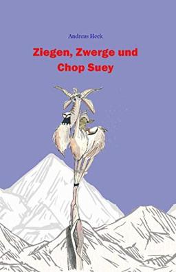 Ziegen, Zwerge und Chop Suey