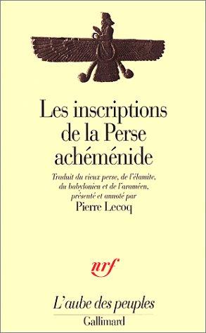 Les inscriptions de la Perse achéménide