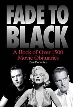 Fade to Black: The Book of Movie Obituaries