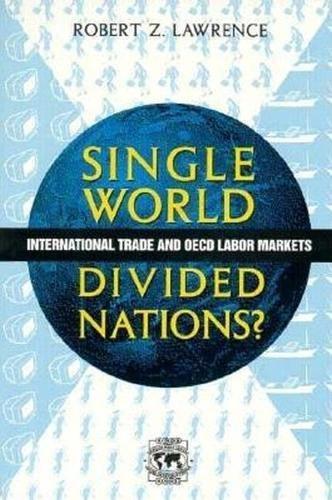 Single World, Divided Nations?: International Trade and the OECD Labor Markets: International Trade and the OECD Labour Markets