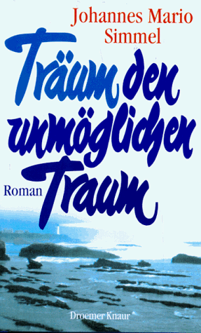 Träum den unmöglichen Traum