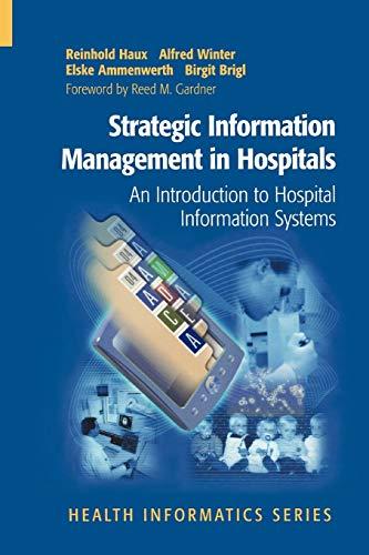 Strategic Information Management in Hospitals: An Introduction to Hospital Information Systems (Health Informatics)