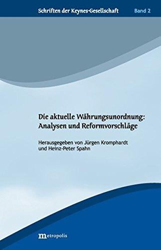 Die aktuelle Währungsunordnung: Analysen und Reformvorschläge (Schriften der Keynes-Gesellschaft)