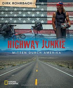 Highway Junkie: Mitten durch Amerika