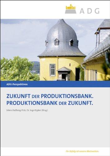 Zukunft der Produktionsbank. Produktionsbank der Zukunft