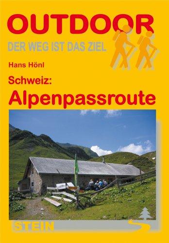 Schweiz: Alpenpassroute (OutdoorHandbuch)