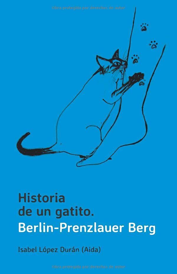 Historia de un gatito. Berlin-Prenzlauer Berg