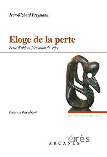 Eloge de la perte : perte d'objets, formation du sujet