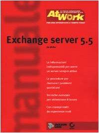 Exchange Server 5.5 (Manuali. At work)