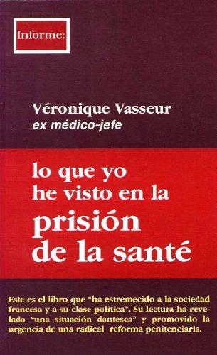 Lo que yo he visto en la prisión de la Santé (INFORME, Band 12)