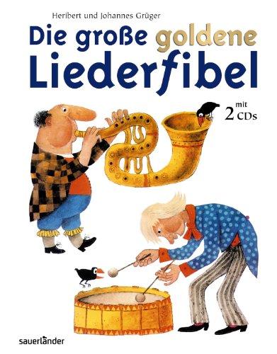 Die große goldene Liederfibel. Mit 2 CDs