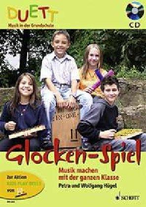 Glockenspiel - Musik machen mit der ganzen Klasse, zur Aktion KIDS PLAY BELLS von Lets make music, (inkl. Zeitschriften-Sonderheft mit CD)