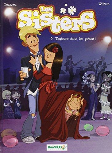 Les sisters. Vol. 9. Toujours dans les pattes !