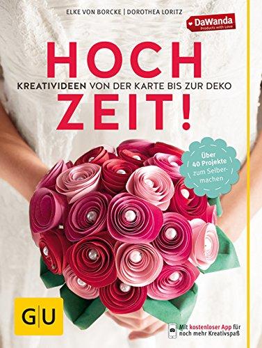 Hochzeit! Kreativideen von der Karte bis zur Deko (GU Kreativ Spezial)