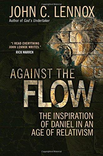 Against the Flow: The Inspiration of Daniel in an Age of Relativism