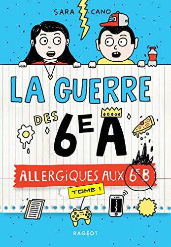 La guerre des 6e A. Vol. 1. Allergiques aux 6e B