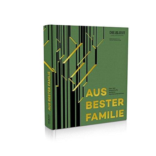 Aus bester Familie: Über 100 beispielhafte Familienunternehmen