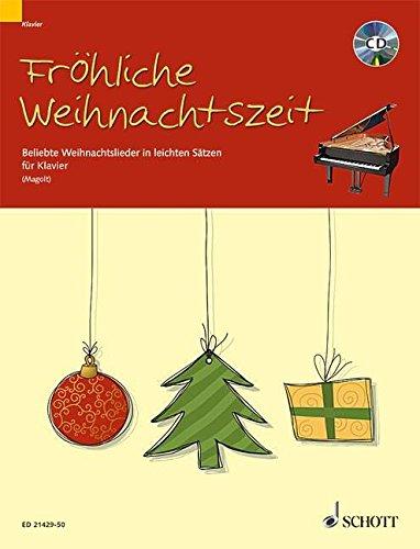 Fröhliche Weihnachtszeit: Beliebte Weihnachtslieder in leichten Sätzen. Klavier. Ausgabe mit CD.