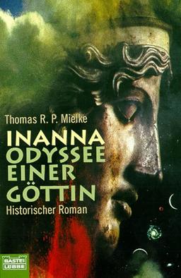 Inanna: Odyssee einer Göttin, historischer Roman