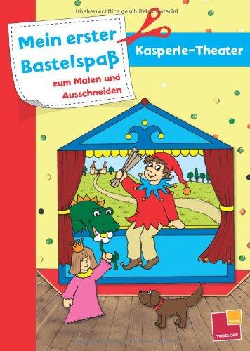 Mein erster Bastelspaß zum Malen und Ausschneiden: Kasperle-Theater