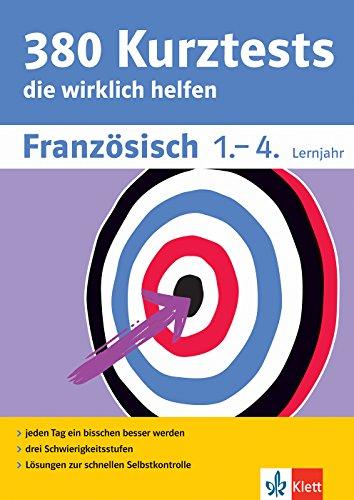 Klett 380 Kurztests Französisch 1.-4. Lernjahr: Kurztests, die wirklich helfen