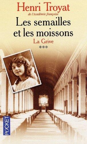 Les semailles et les moissons. Vol. 3. La grive