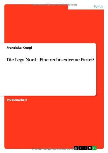 Die Lega Nord - Eine rechtsextreme Partei?