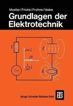 Grundlagen der Elektrotechnik (Leitfaden der Elektrotechnik)