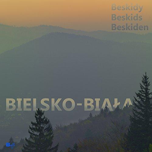 Bielsko-Biala i Beskidy: Miasto z górami.