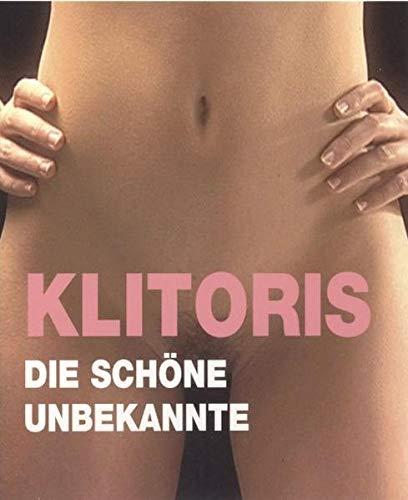 Klitoris - die schöne Unbekannte