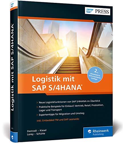 Logistik mit SAP S/4HANA: Die neuen Funktionen für Einkauf, Vertrieb, Retail, Lager und Transport (SAP PRESS)