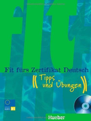 Fit fürs Zertifikat Deutsch: Tipps und Übungen.Deutsch als Fremdsprache / Lehrbuch mit integrierter Audio-CD: Tipps und Übungen. Lehrbuch